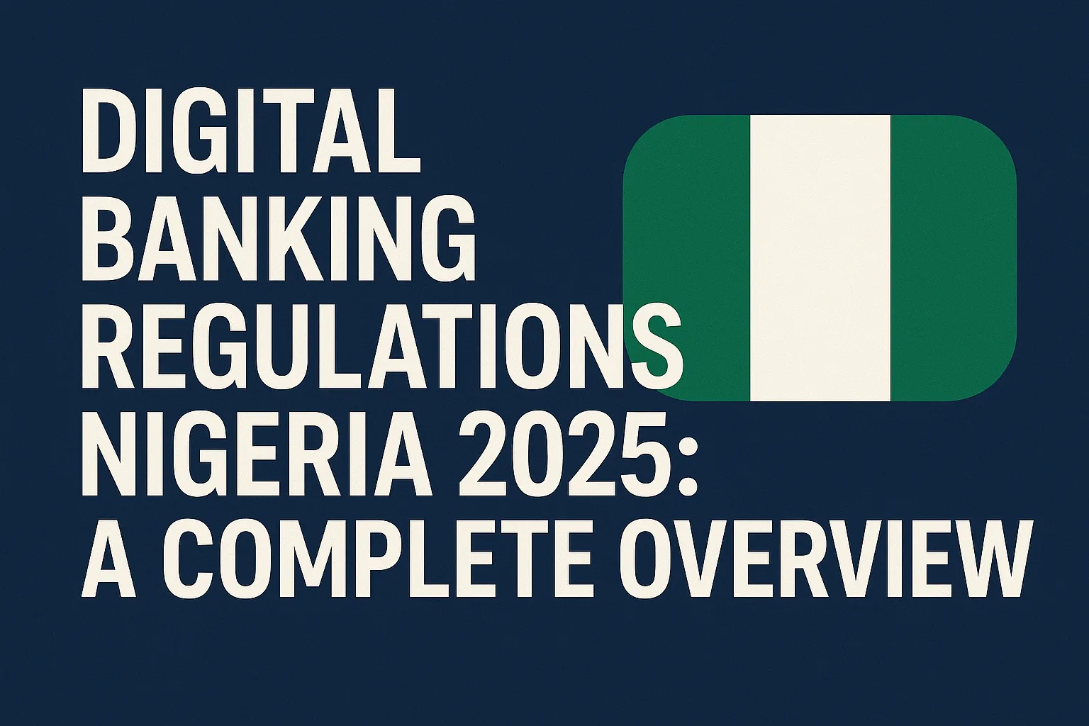digital banking regulations Nigeria 2025 digital asset regulation in Nigeria Virtual Asset Service Providers compliance