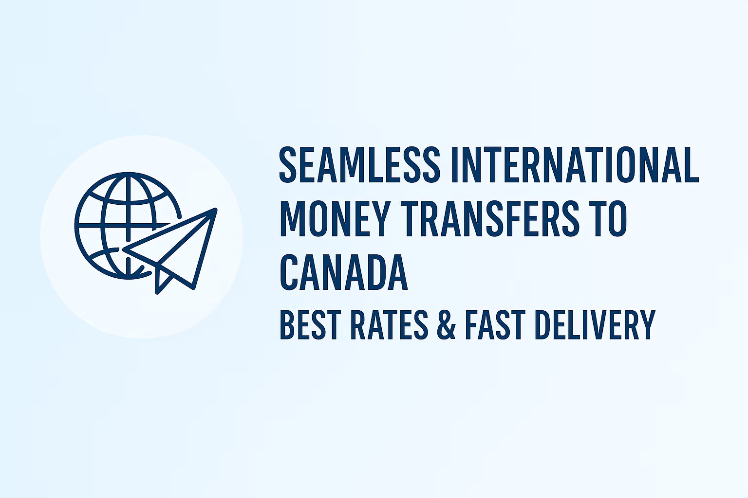 best apps for international money transfer to Canada how to send money to Canada from abroad cheapest way to transfer money to Canada online